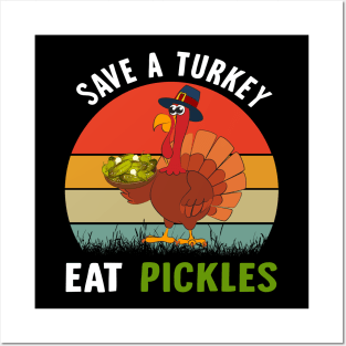 Save a Turkey Eat a Pickles Funny Thanksgiving Costume Gift Posters and Art